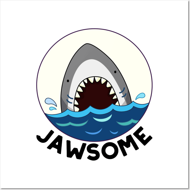 Jawsome Cute Shark Pun Wall Art by punnybone